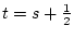 \(t=s+\frac{1}{2}\)