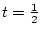 \(t=\frac{1}{2}\)