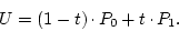 \begin{displaymath}
U=(1-t)\raisebox{.5ex}{ . }P_0+t\raisebox{.5ex}{ . }P_1.
\end{displaymath}