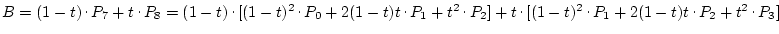 $B=(1-t)\raisebox{.5ex}{ . }P_7+t\raisebox{.5ex}{ . }P_8=(1-t)\raisebox{.5ex...
...{.5ex}{ . }P_1+2(1-t)t\raisebox{.5ex}{ . }P_2+t^2\raisebox{.5ex}{ . }P_3]$